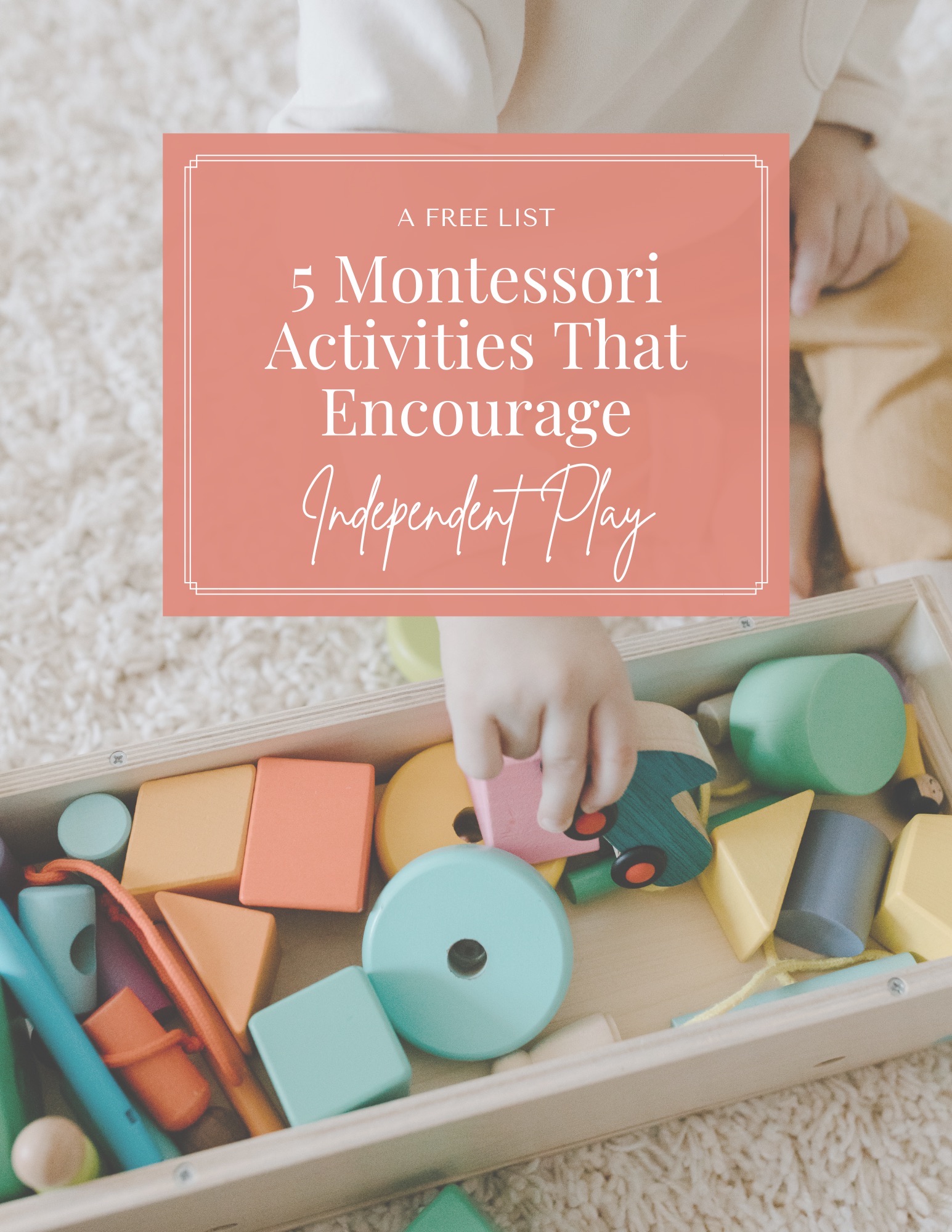5 Montessori Activities that Encourage Independent Play